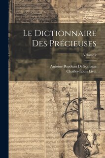 Couverture_Le Dictionnaire Des Précieuses; Volume 2