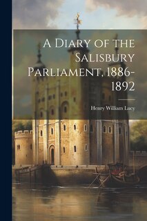Couverture_A Diary of the Salisbury Parliament, 1886-1892