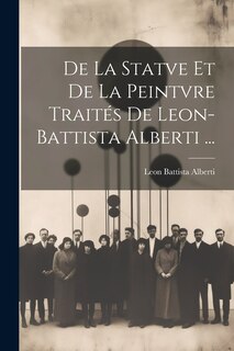 Front cover_De La Statve Et De La Peintvre Traités De Leon-Battista Alberti ...