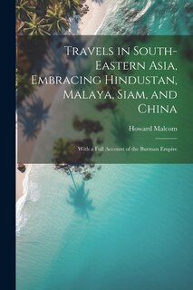 Front cover_Travels in South-Eastern Asia, Embracing Hindustan, Malaya, Siam, and China