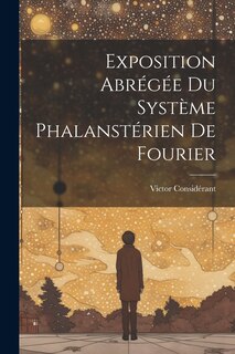 Front cover_Exposition Abrégée Du Système Phalanstérien De Fourier