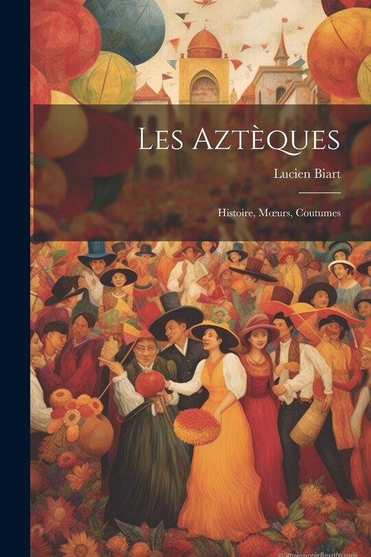 Front cover_Les Aztèques