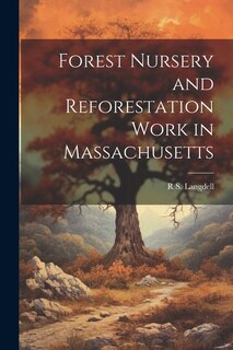 Couverture_Forest Nursery and Reforestation Work in Massachusetts