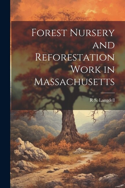 Couverture_Forest Nursery and Reforestation Work in Massachusetts
