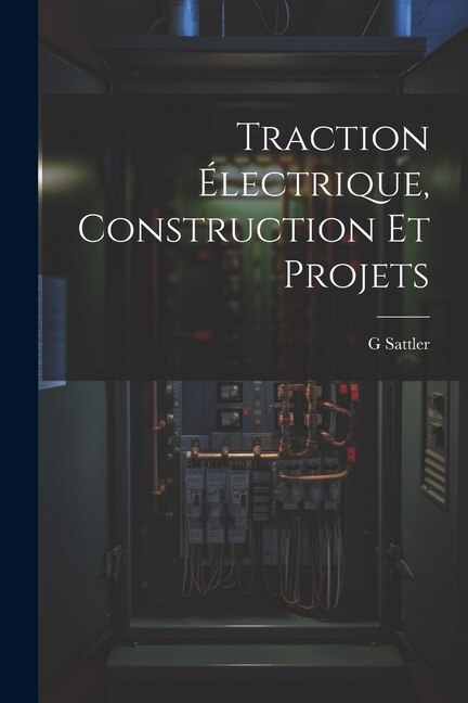 Front cover_Traction Électrique, Construction Et Projets