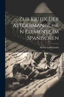 Front cover_Zur Kritik Der Altgermanischen Elemente Im Spanischen