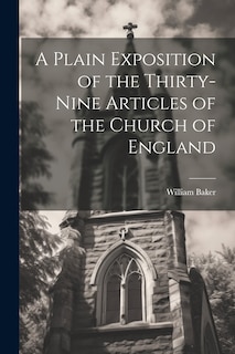 Front cover_A Plain Exposition of the Thirty-Nine Articles of the Church of England