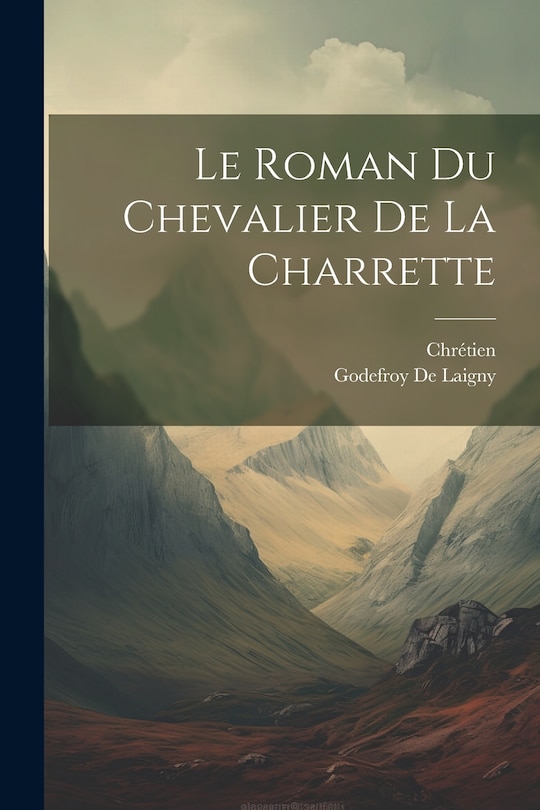 Front cover_Le Roman Du Chevalier De La Charrette