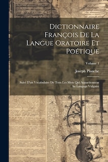 Front cover_Dictionnaire François De La Langue Oratoire Et Poétique