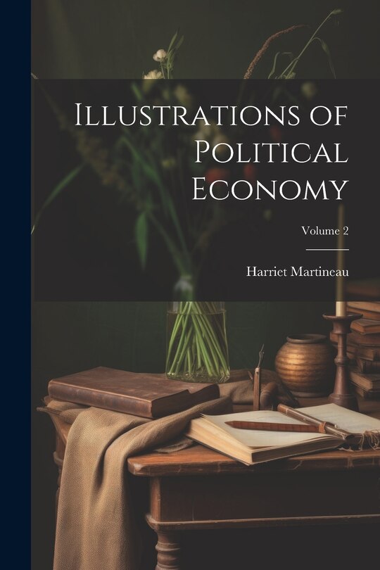 Front cover_Illustrations of Political Economy; Volume 2