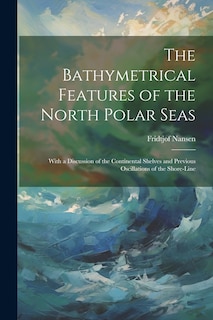 Couverture_The Bathymetrical Features of the North Polar Seas