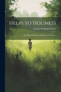 Front cover_Helps to Holiness; Or, Rules of Fasting, Almsgiving, and Prayer