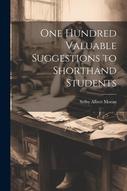 Front cover_One Hundred Valuable Suggestions to Shorthand Students