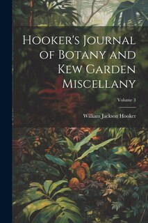 Couverture_Hooker's Journal of Botany and Kew Garden Miscellany; Volume 3