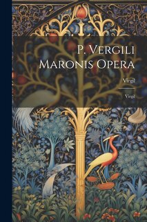 Couverture_P. Vergili Maronis Opera