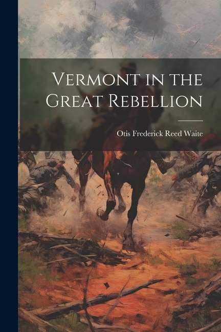 Vermont in the Great Rebellion