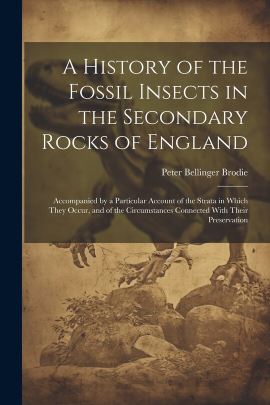 Couverture_A History of the Fossil Insects in the Secondary Rocks of England