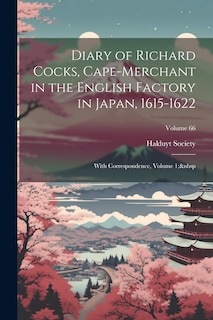 Front cover_Diary of Richard Cocks, Cape-Merchant in the English Factory in Japan, 1615-1622