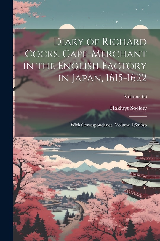 Front cover_Diary of Richard Cocks, Cape-Merchant in the English Factory in Japan, 1615-1622