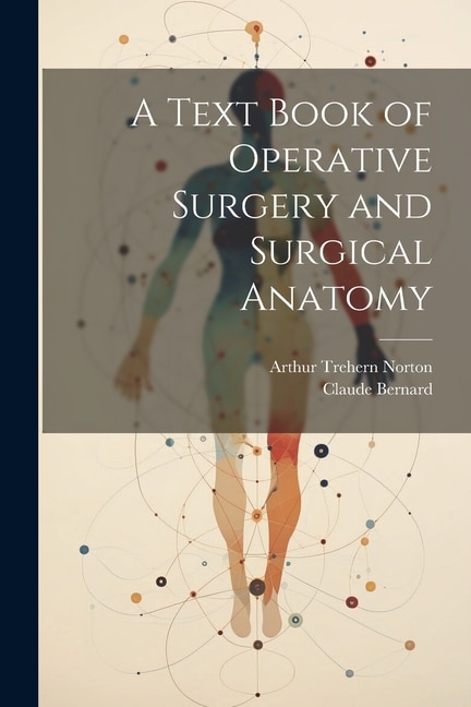 Front cover_A Text Book of Operative Surgery and Surgical Anatomy