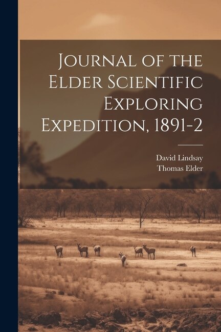 Front cover_Journal of the Elder Scientific Exploring Expedition, 1891-2