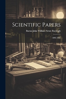 Scientific Papers: 1892-1901