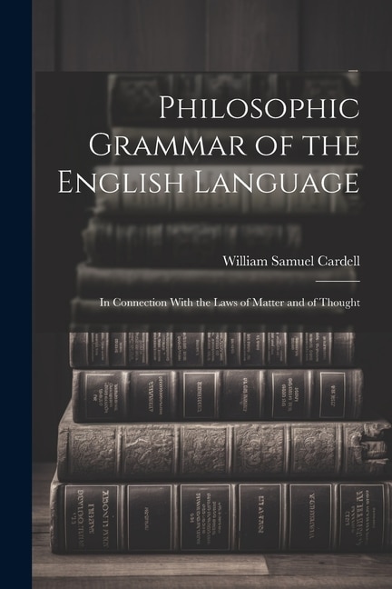 Couverture_Philosophic Grammar of the English Language