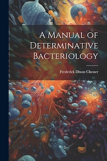 A Manual of Determinative Bacteriology