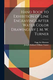 Couverture_Hand Book to Exhibition of Line Engravings After Water Color Drawings by J. M. W. Turner