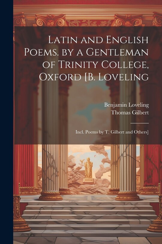 Couverture_Latin and English Poems. by a Gentleman of Trinity College, Oxford [B. Loveling