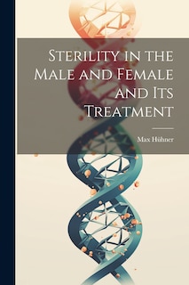 Couverture_Sterility in the Male and Female and Its Treatment