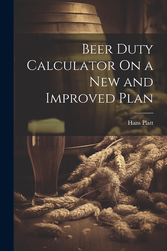 Front cover_Beer Duty Calculator On a New and Improved Plan