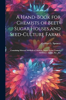 Couverture_A Hand-Book for Chemists of Beet-Sugar Houses and Seed-Culture Farms