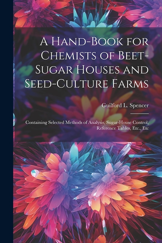 Couverture_A Hand-Book for Chemists of Beet-Sugar Houses and Seed-Culture Farms