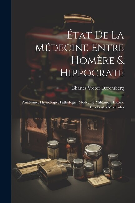 Front cover_État De La Médecine Entre Homère & Hippocrate