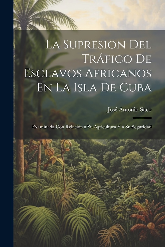 Couverture_La Supresion Del Tráfico De Esclavos Africanos En La Isla De Cuba