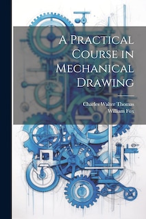 Couverture_A Practical Course in Mechanical Drawing