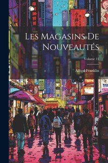 Front cover_Les Magasins De Nouveautés; Volume 15