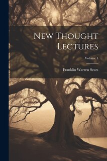 Front cover_New Thought Lectures; Volume 1