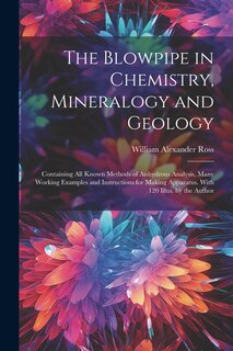 Front cover_The Blowpipe in Chemistry, Mineralogy and Geology