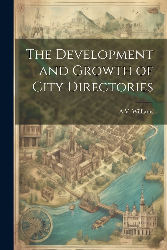 Front cover_The Development and Growth of City Directories