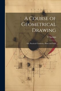 Couverture_A Course of Geometrical Drawing