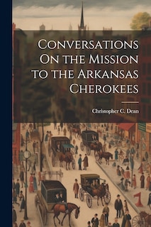 Couverture_Conversations On the Mission to the Arkansas Cherokees