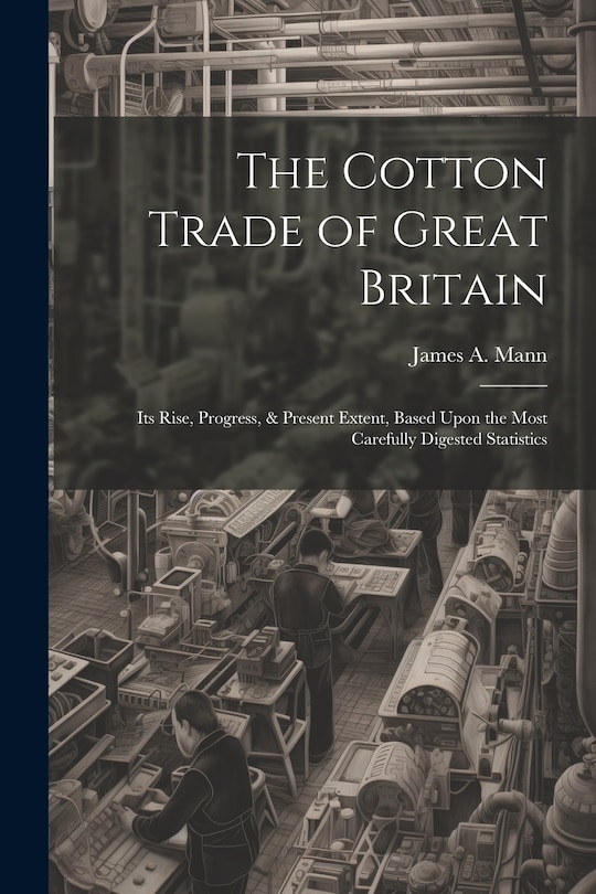 Couverture_The Cotton Trade of Great Britain