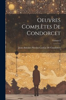 Front cover_Oeuvres Complètes De Condorcet; Volume 2