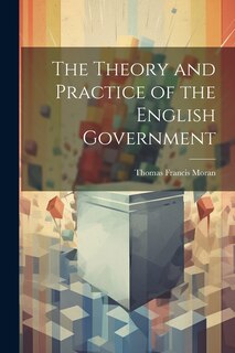 Front cover_The Theory and Practice of the English Government