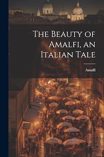 Couverture_The Beauty of Amalfi, an Italian Tale