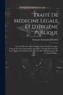 Front cover_Traité De Médecine Légale Et D'hygiène Publique