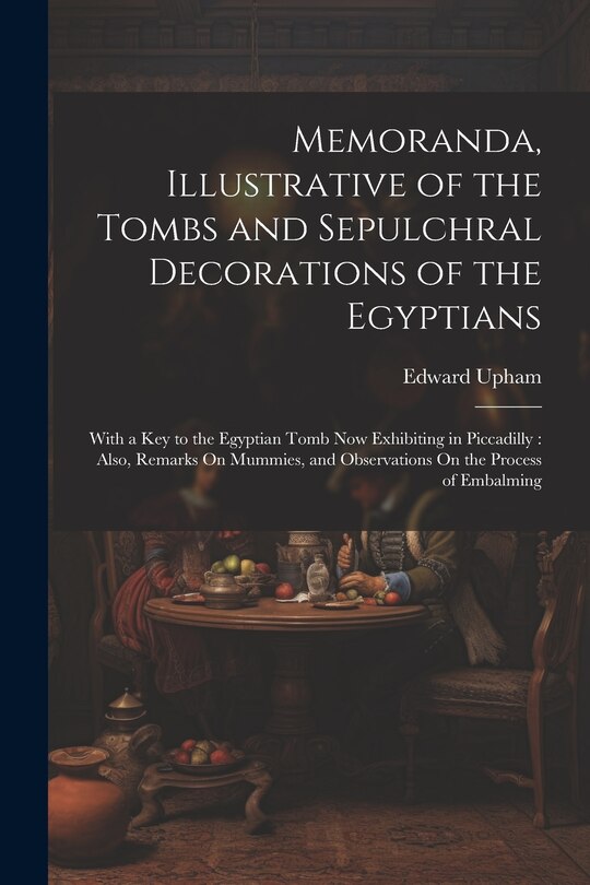 Front cover_Memoranda, Illustrative of the Tombs and Sepulchral Decorations of the Egyptians