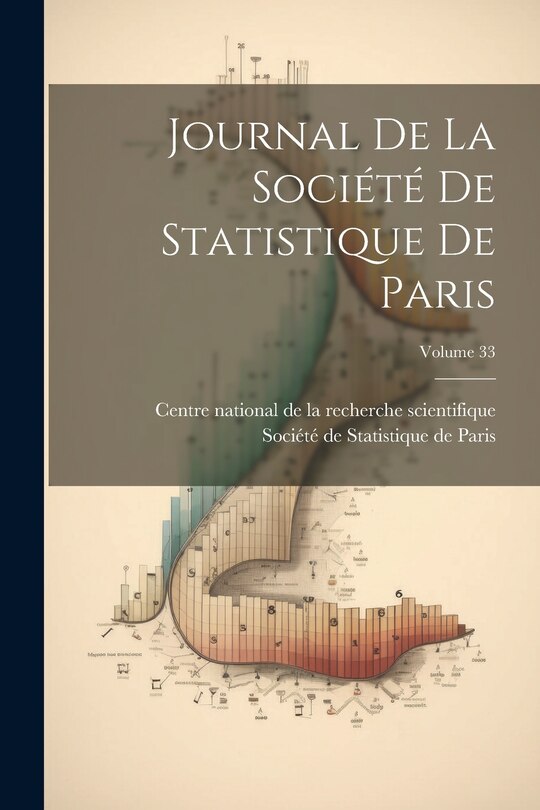 Front cover_Journal De La Société De Statistique De Paris; Volume 33